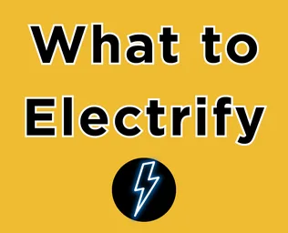 What to Electrify?
